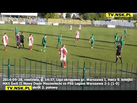 tv.nsk.pl 2014-09-28 MKS Świt II Nowy Dwór Maz. - PSS Legion Warszawa 2-1 (1-0) skrót 2. połowy