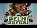 Delhi Safari Cartoon Full Movie 1080mp Dubbed In Hindi Bollywood Animation Movie 2021