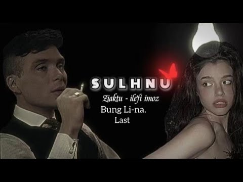 SULHNU || Bung 4-na || Last || Ziaktu-ilefi imoz