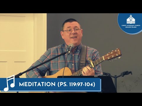SONG: Meditation (Psalm 119:97-104)