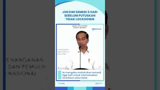 Kisah Presiden Jokowi saat Putuskan Lockdown atau Tidak pada Awal Pandemi: Saya Semedi 3 Hari