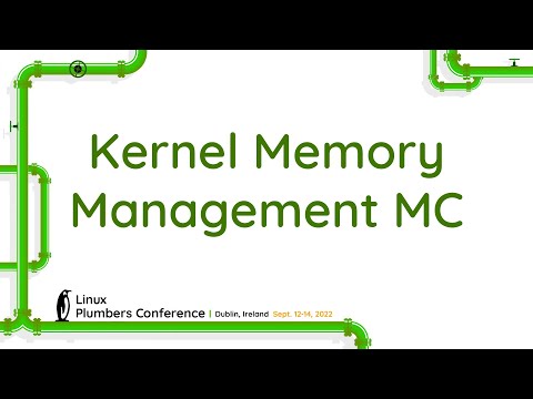 LPC 2022 - Kernel Memory Management MC