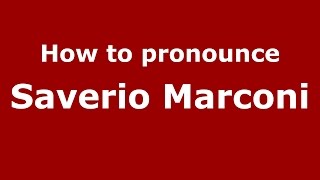 How to pronounce Saverio Marconi