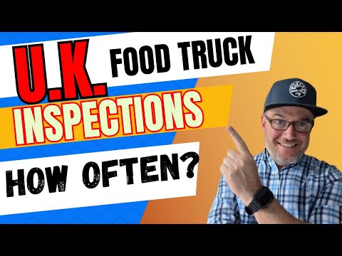How Often are UK Food trucks Inspected? Starting a Food truck Business in UK