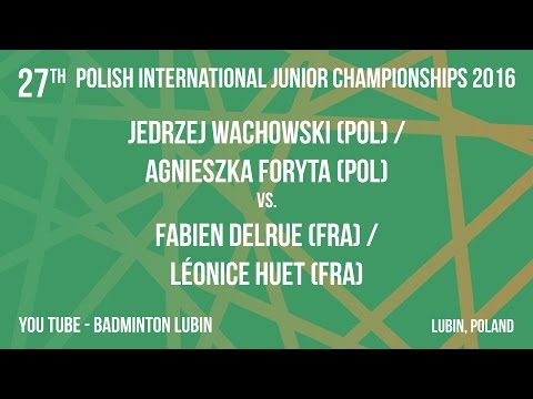 #PJ2016 Lubin - Jedrzej WACHOWSKI/ Agnieszka FORYTA vs. Fabien DELRUE/Léonice HUET