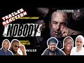 Nobody TRAILER REACTION | Chatterbox
