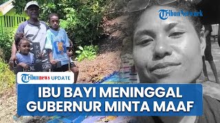 Kronologi Ibu & Bayi Meninggal seusai Ditolak 4 RS, Gubernur Papua: Maaf atas Kebodohan Pemerintah