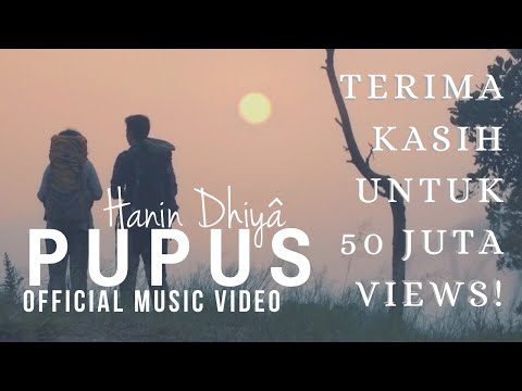 HANIN DHIYA - PUPUS (Official Music Video) 2018