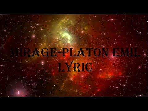 Mirage-Platon Emil/ Lyric