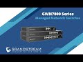 Introduction to the GWN7800 Series of Managed Network Switches