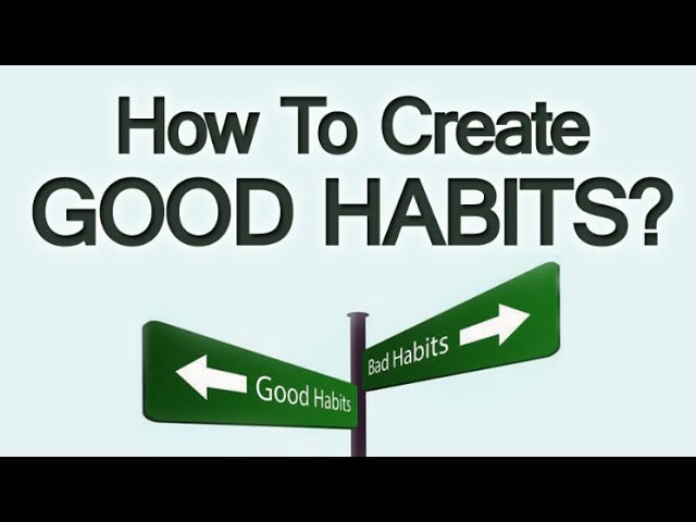 3 Tips To Self-Improvement Through Habit Change