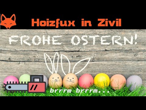 Hoizfux in Zivil - # 2 Frohe Ostern & DANKE für 1.000 Abo´s!