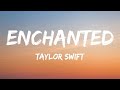 [ 1 Hour ]  Taylor Swift - Enchanted (Lyrics)  - The Greatest Hits 2023