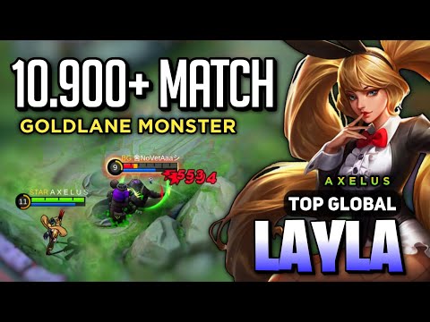10.900+ MATCH! Layla Goldlane Build [ Layla Best Build Top Global ] By A X E L U S - Mobile Legends