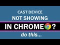 How to Fix Cast Device not Showing in Chrome