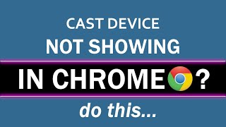 How to Fix Cast Device not Showing in Chrome