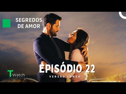Segredos de Amor Episódio 22 (VERSÃO LONGA) (Dublagem em Português) - Kimse Bilmez