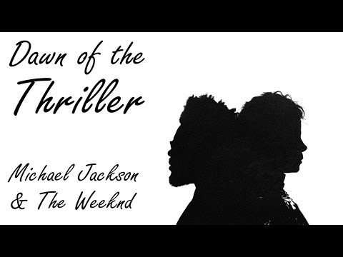 Dawn of The Thriller - The Ultimate Michael Jackson & The Weeknd Mix