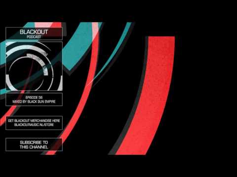 Blackout Podcast 56 - Black Sun Empire [Official Channel] Drum & Bass