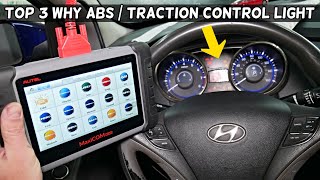 TOP 3 WHY ABS TRACTION CONTROL LIGHT IS ON Hyundai Sonata Elantra Accent Santa Fe Tucson Veloster