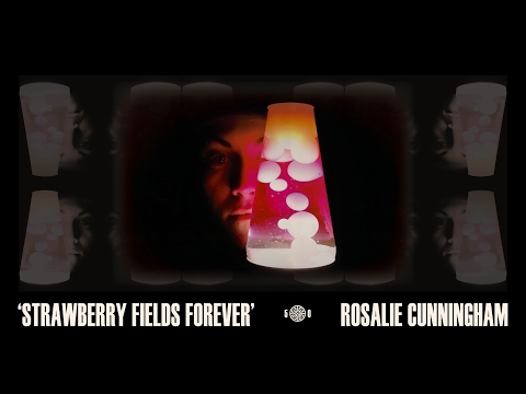 ROSALIE CUNNINGHAM: 'Strawberry Fields Forever'