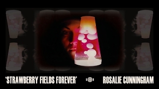 ROSALIE CUNNINGHAM: 'Strawberry Fields Forever'