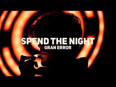 Gran Error x Bastien - Spend The Night