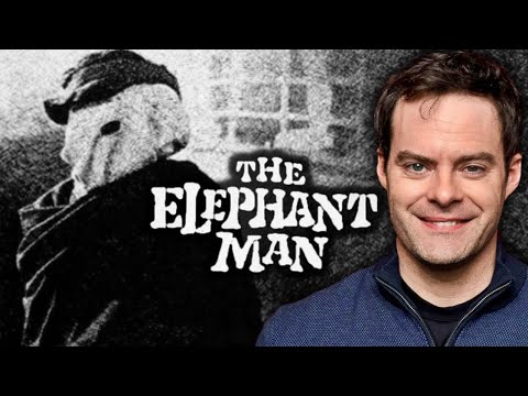 Bill Hader on The Elephant Man