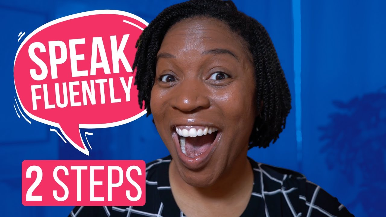 HOW TO SPEAK ENGLISH FLUENTLY | 2 SIMPLE STEPS TO SPEAK ENGLISH FLUENTLY & CONFIDENTLY LIKE A NATIVE