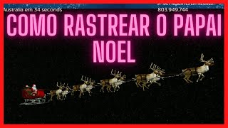 APRENDA a Como rastrear o PAPAI NOEL 