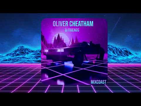 Oliver Cheatham & Friends (Mixed By Mixcoast)