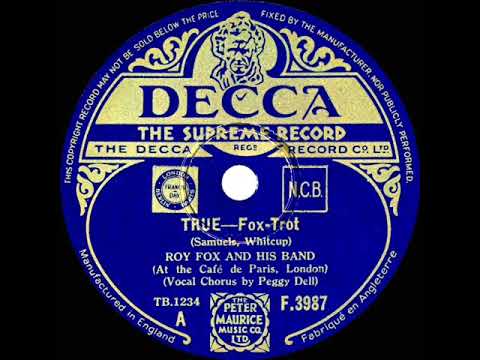 1934 Roy Fox - True (Peggy Dell, vocal)