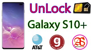 UnLock SIM Card | SAMSUNG Galaxy S10 Plus AT&T | Global Unlocker Pro