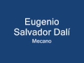 Eugenio Salvador Dali - Mecano 