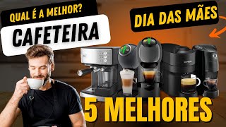 ✅ QUAL A MELHOR CAFETEIRA DE CÁPSULA? TOP 5 MELHORES MÁQUINAS DE CAFÉ 2024 -  PARA O DIA DAS MÃE