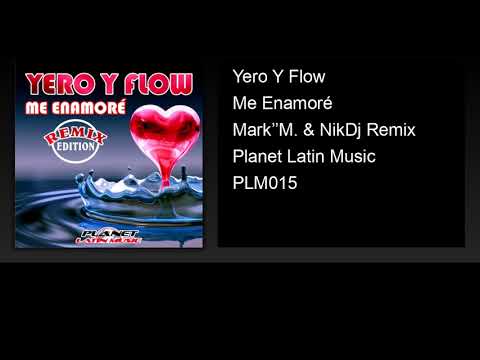 Yero y Flow - Me Enamoré (Mark’’M. & NikDj Remix)