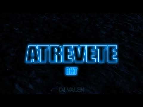 ATREVETE RKT | DJ VALEN