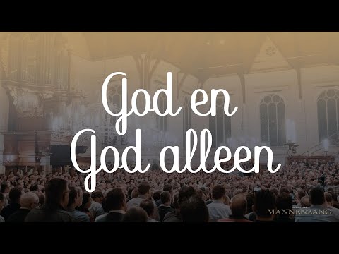 God en God alleen | 1800 mannen zingen