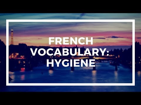 Learn French Vocabulary with Talk in French | Lesson 110 :  Hygiene - L'hygiène