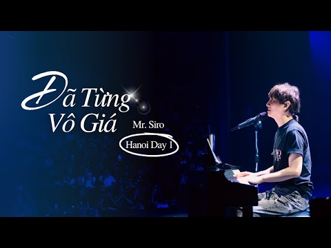 Đã Từng Vô Giá | Mr. Siro - Day 1 Fanmeeting Hà Nội