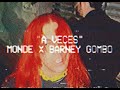 MONDE X Barney Gombo A Veces VIDEO OFICIAL