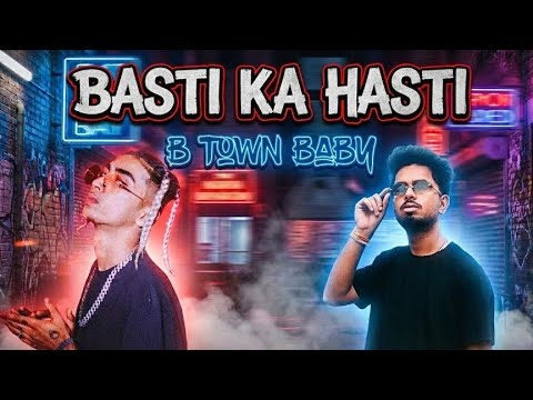 Basti Ka Hasti – B-Town Baby | mc stan x Lucky Musics 