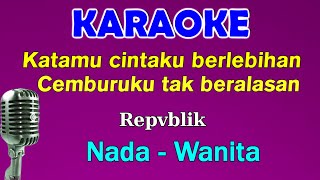 Download lagu AKU TAKUT - KARAOKE REMIX | NADA WANITA || REPVBLIK mp3 Download lagu AKU TAKUT - KARAOKE REMIX | NADA WANITA || REPVBLIK mp3