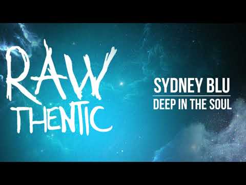 Sydney Blu - Deep In The (Original Mix) (RAWthentic Music)