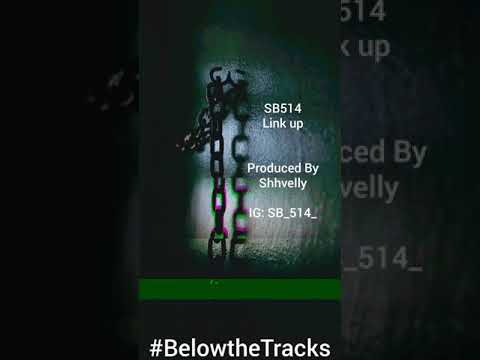 SB_514 Link up (produced by Shhvelly)