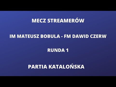 Mecz IM Bobula vs. FM Czerw #1