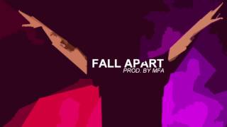 Drake Type Beat - Fall Apart (Prod. by MFA)