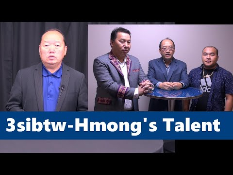10 /7 /2022  3sibtw - Hmong's Got Talent { Hmoob sibtw txuj ci koj muaj }