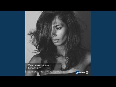 Day & Night (Tasteful House Deep Mix)