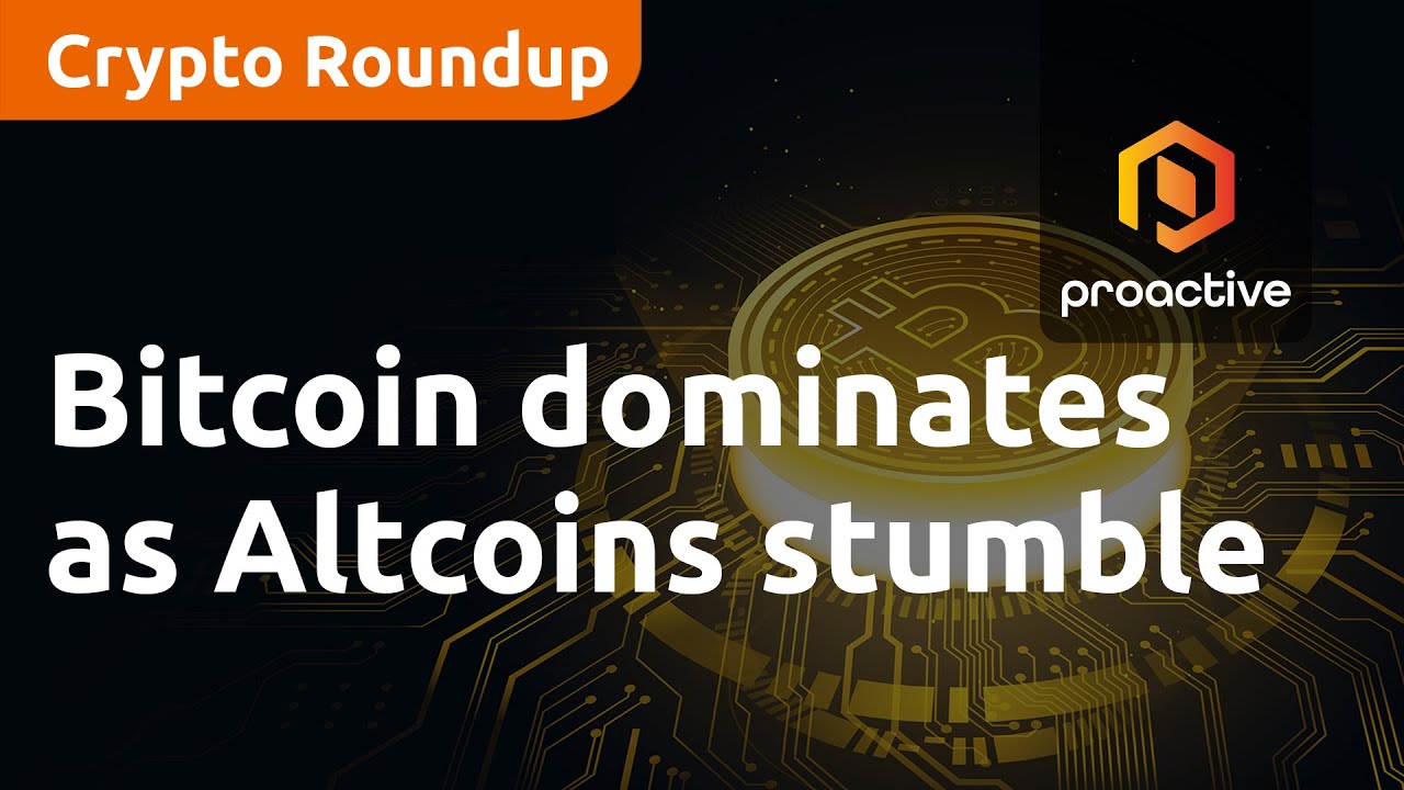 Crypto Report: Bitcoin dominates as Altcoins stumble